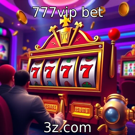 777vip bet
