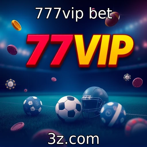 777vip bet