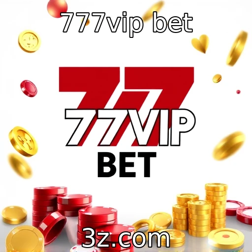 777vip bet