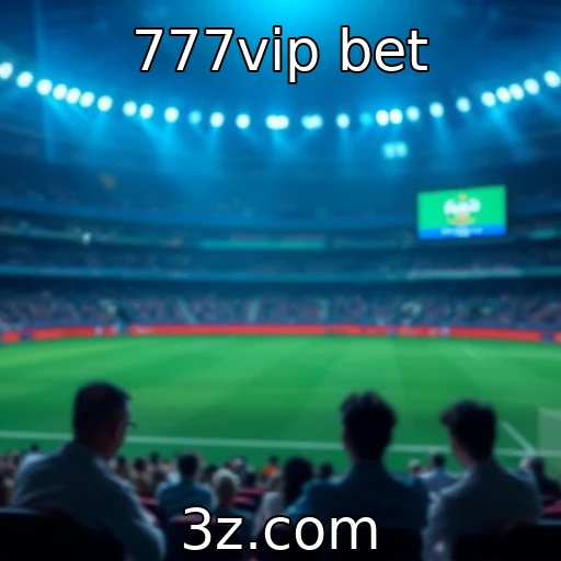 777vip bet
