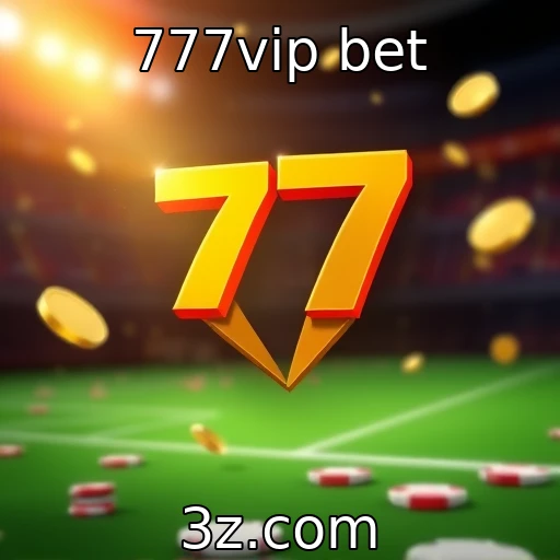 777vip bet